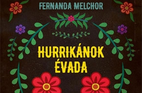 Fernanda Melchor: Hurrikánok évada